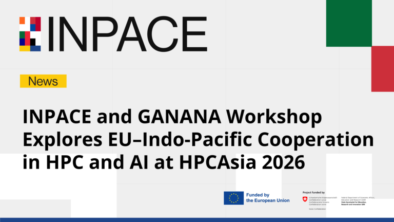 INPACEとGANANAワークショップ、HPCAsia 2026におけるHPCとAIにおけるEU-インド太平洋協力を探る